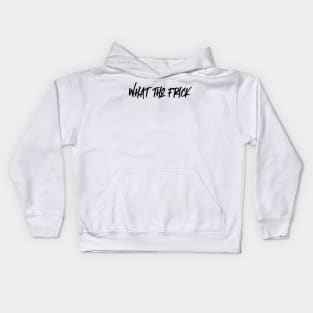 What The Frick - Black Kids Hoodie